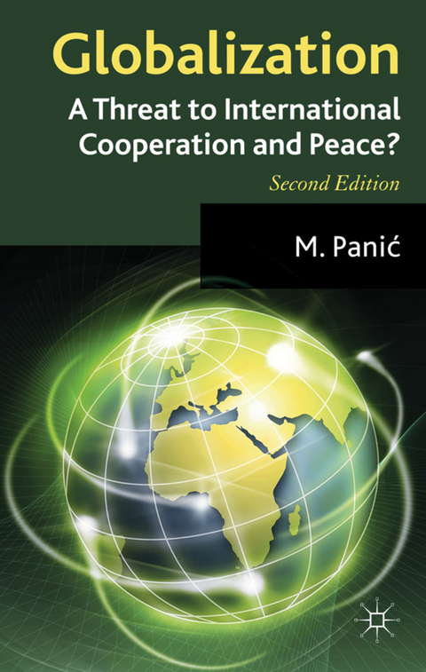 Globalization: A Threat to International Cooperation and Peace? - M. Panic