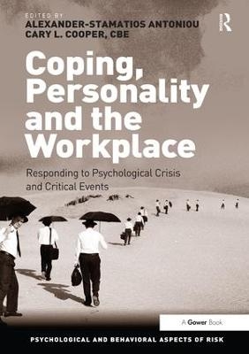 Coping, Personality and the Workplace - Alexander-Stamatios Antoniou, Cary L. Cooper