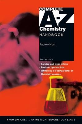 Complete A-Z Chemistry Handbook - Andrew Hunt