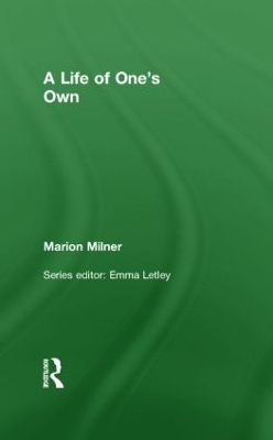 A Life of One's Own - Marion Milner