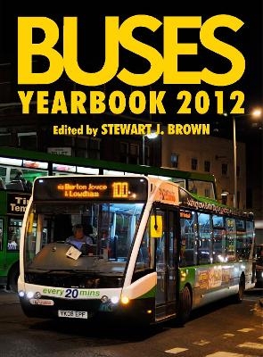 Buses Yearbook 2012 - Stewart J Brown