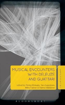 Musical Encounters with Deleuze and Guattari - 