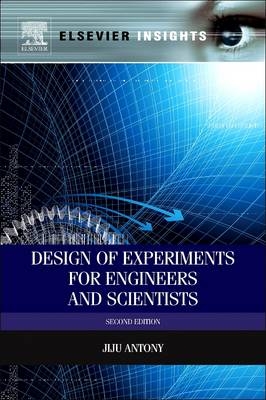 Design of Experiments for Engineers and Scientists - Jiju Antony