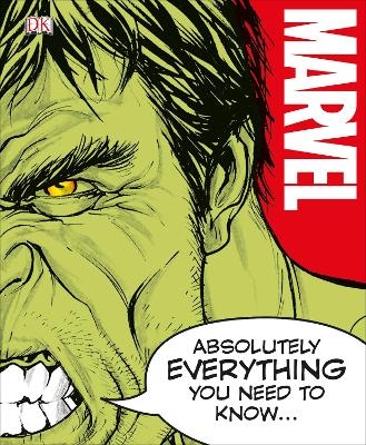 Marvel Absolutely Everything You Need To Know -  Dk