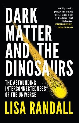 Dark Matter and the Dinosaurs - Lisa Randall