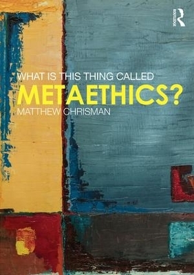 What is this thing called Metaethics? - Matthew Chrisman