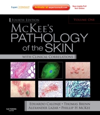 McKee's Pathology of the Skin - J. Eduardo Calonje, Thomas Brenn, Alexander J Lazar, Phillip H. McKee