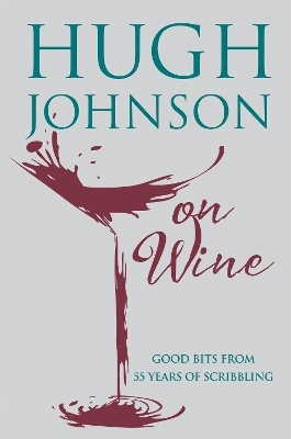 Hugh Johnson on Wine - Hugh Johnson