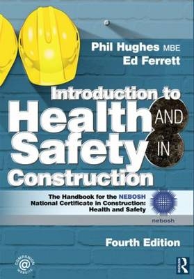 Introduction to Health and Safety in Construction - Phil Hughes, Ed Ferrett