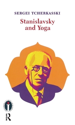 Stanislavsky and Yoga - Sergei Tcherkasski