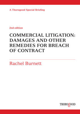 Commercial Litigation: Damages and Other Remedies for Breach of Contract - Rachel Burnett