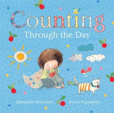 Counting Through the Day - Margaret Hamilton, Anna Pignataro