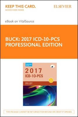 2017 ICD-10-PCs Professional Edition - Elsevier eBook on Vitalsource (Retail Access Card) - Carol J Buck