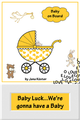 Baby Luck...We're gonna have a Baby - Jana Küster