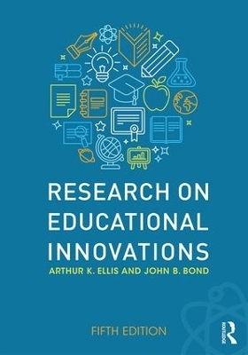 Research on Educational Innovations - Arthur K. Ellis, John B. Bond