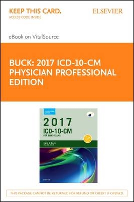 2017 ICD-10-CM Physician Professional Edition - Elsevier eBook on Vitalsource (Retail Access Card) - Carol J Buck