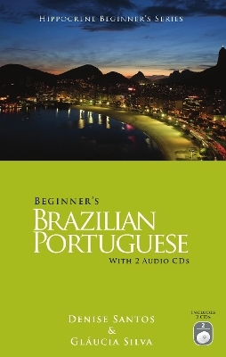 Beginner's Brazilian Portuguese with 2 Audio CDs - Denise Santos