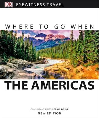 Where to Go When the Americas -  DK Travel