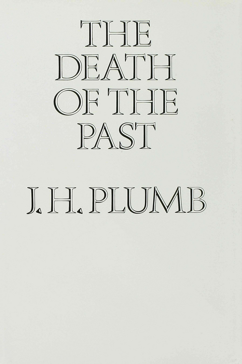 The Death of the Past - J.H. Plumb