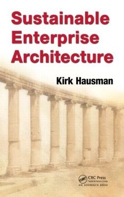 Sustainable Enterprise Architecture - Kirk Hausman