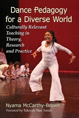 Dance Pedagogy for a Diverse World - Nyama McCarthy-Brown