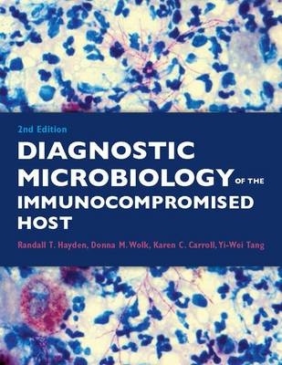 Diagnostic Microbiology of the Immunocompromised Host - 