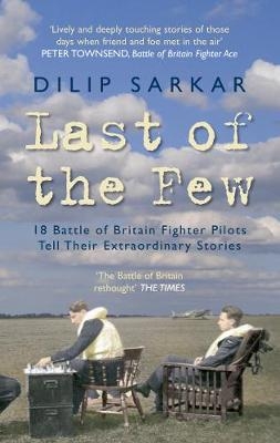 Last of the Few - Dilip Sarkar