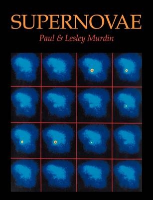 Supernovae - Paul Murdin, Lesley Murdin