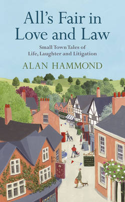 All's Fair in Love and Law - Alan Hammond