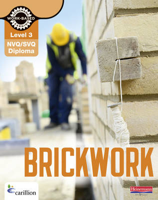 Level 3 NVQ/SVQ Diploma Brickwork Candidate Handbook 3rd Edition - Kevin Jarvis, Dave Whitten, Ralph Need