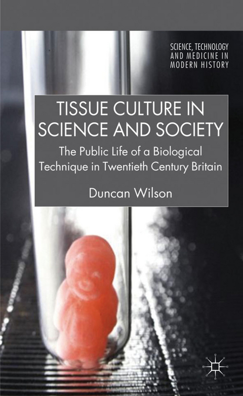 Tissue Culture in Science and Society - D. Wilson