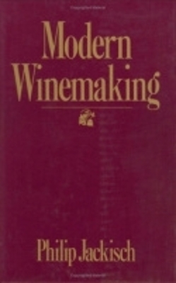 Modern Winemaking - Philip Jackisch