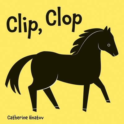 Clip, Clop - Catherine Hnatov