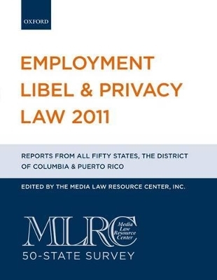 Employment Libel & Privacy Law 2011 - Inc. The Media Law Resource Center