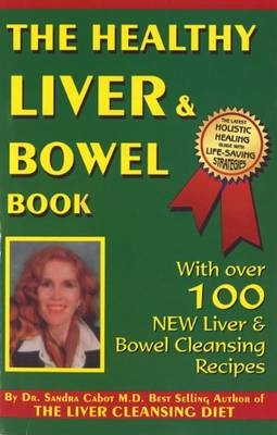 The Healthy Liver & Bowel Book - Sandra Cabot