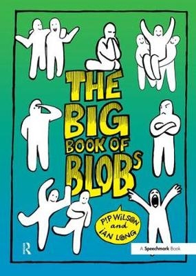 Big Book of Blobs - Pip Wilson, Ian Long