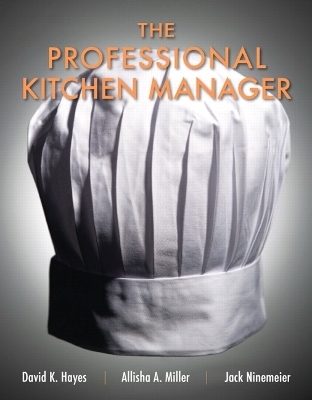 Professional Kitchen Manager, The - David Hayes, Allisha Miller, Jack Ninemeier