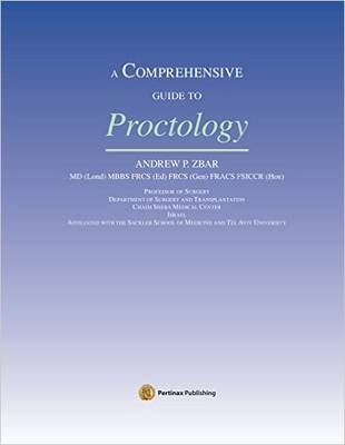 A Comprehensive Guide to Proctology - Andrew Paul Zbar