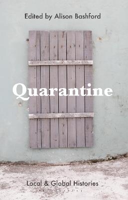 Quarantine - Alison Bashford