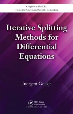 Iterative Splitting Methods for Differential Equations - Juergen Geiser