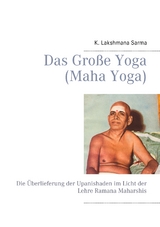 Das Große Yoga (Maha Yoga) - K. Lakshmana Sarma