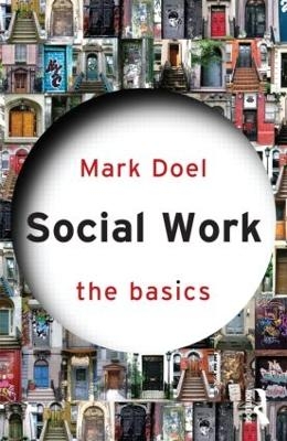 Social Work: The Basics - Mark Doel