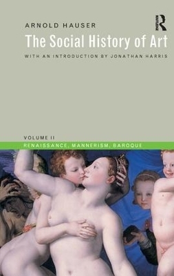 Social History of Art, Volume 2 - Arnold Hauser