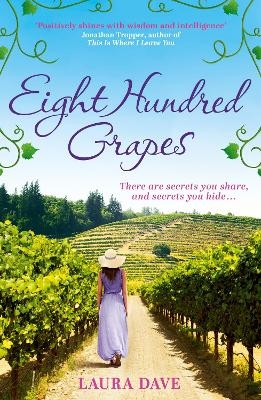 Eight Hundred Grapes - Laura Dave