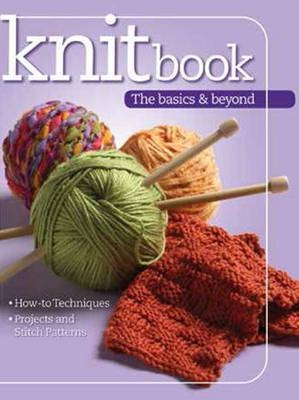 Knitbook: The Basics & Beyond -  Editors at Landauer Publishing