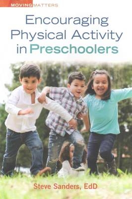 Encouraging Physical Activity in Preschoolers - Steve Sanders