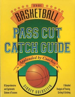 Basketball Pass Cut Catch Guide - Sidney Goldstein