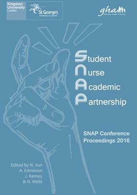 Student Nurse Academic Partnership: SNAP Conference Proceedings - 