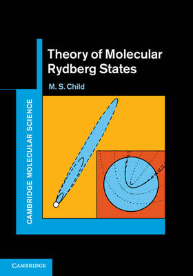 Theory of Molecular Rydberg States - M. S. Child