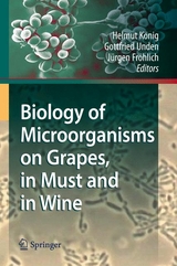 Biology of Microorganisms on Grapes, in Must and in Wine - 